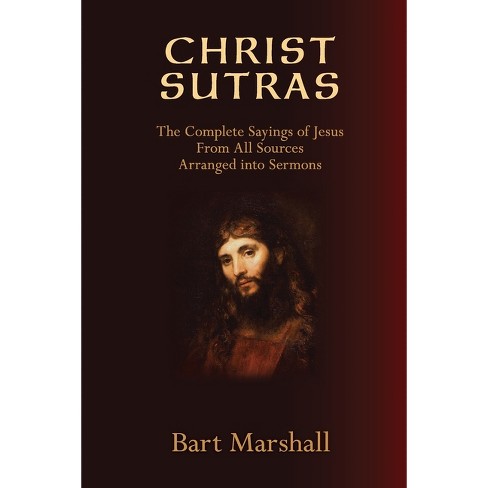 Christ Sutras - By Bart Marshall (paperback) : Target