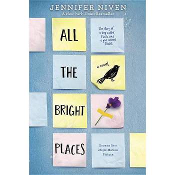 All the Bright Places - by Jennifer Niven