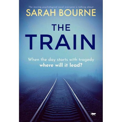 The Train - by  Sarah Bourne (Paperback)