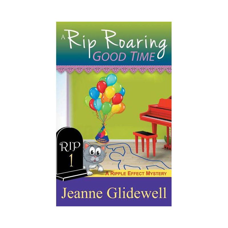 A Rip Roaring Good Time (A Ripple Effect Cozy Mystery, Book 1) - by  Jeanne Glidewell (Paperback), 1 of 2