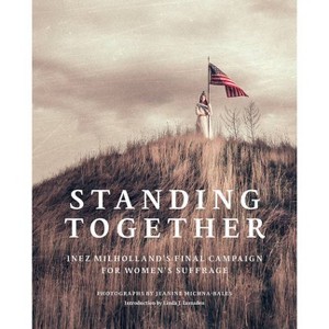 Jeanine Michna-Bales: Standing Together - (Hardcover) - 1 of 1