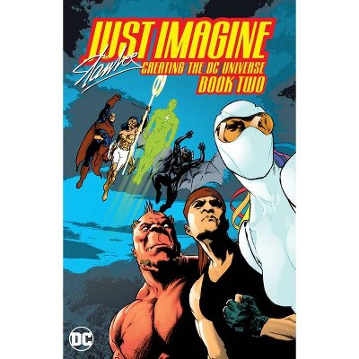 Just Imagine Stan Lee Creating the DC Universe Book Two - (Paperback)