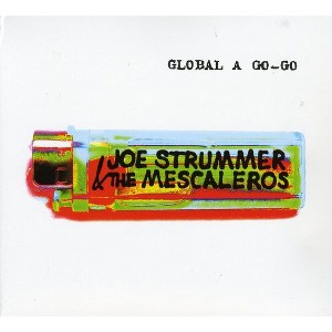 Joe Strummer and the Mescaleros - Global a Go-Go (CD) - 1 of 1