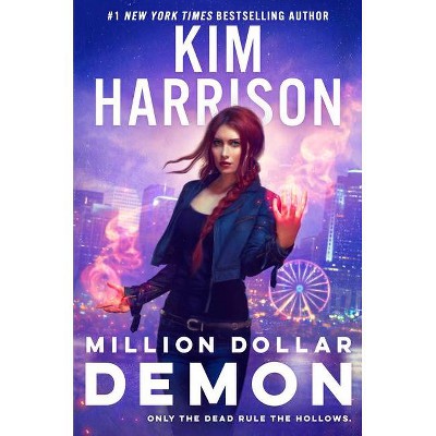 Million Dollar Demon - (Hollows) by  Kim Harrison (Hardcover)