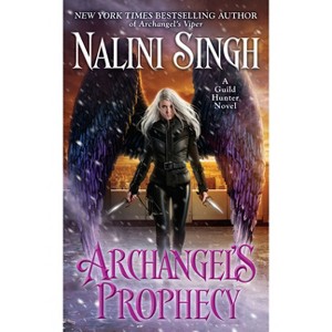 Archangel's Prophecy - (Guild Hunter Novel) by  Nalini Singh (Paperback) - 1 of 1