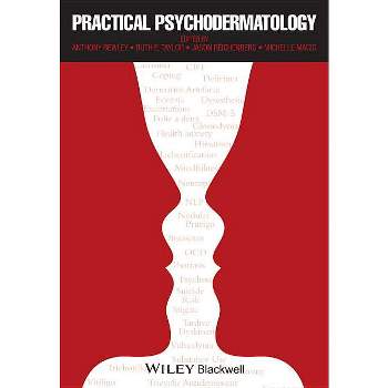 Practical Psychodermatology. Edited by Anthony Bewley, Ruth E. Taylor, Jason S. Reichenberg, Michelle Magid - (Hardcover)