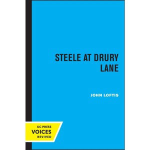 Steele at Drury Lane - by  John Loftis (Paperback) - 1 of 1