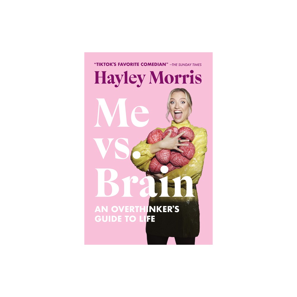 Me vs. Brain - by Hayley Morris (Paperback)