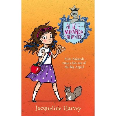 Alice-Miranda in New York, 5 - by  Jacqueline Harvey (Paperback)