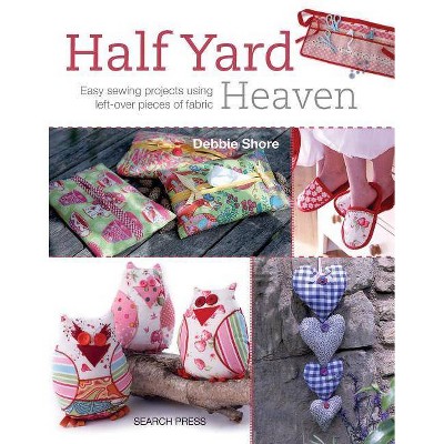 Half Yard# Heaven - by  Debbie Shore (Paperback)