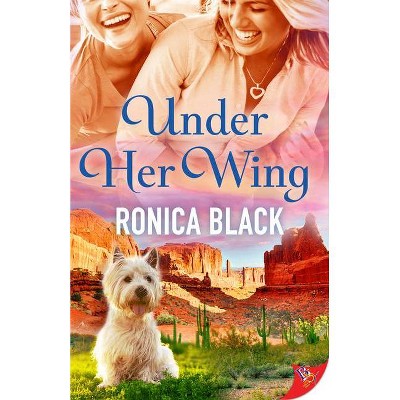 Under Her Wing - by  Ronica Black (Paperback)