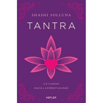 Tantra - by  Shashi Solluna (Paperback)