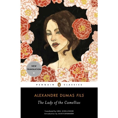 The Lady Of The Camellias - (penguin Classics) By Alexandre Dumas Fils ...