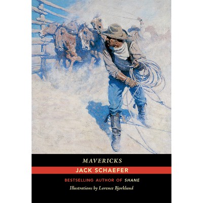 Mavericks - by  Jack Schaefer (Paperback)