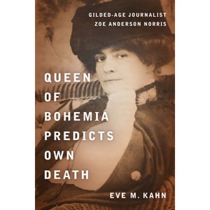 Queen of Bohemia Predicts Own Death - by  Eve M Kahn (Hardcover) - 1 of 1