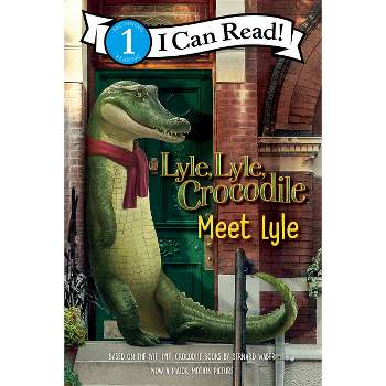 Lyle, Lyle, Crocodile: Meet Lyle - (I Can Read Level 1) by  Bernard Waber (Paperback)