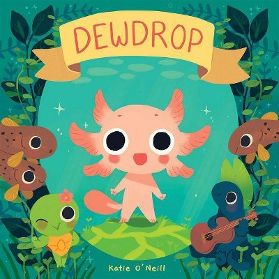 Dewdrop - by  K O'Neill (Hardcover)