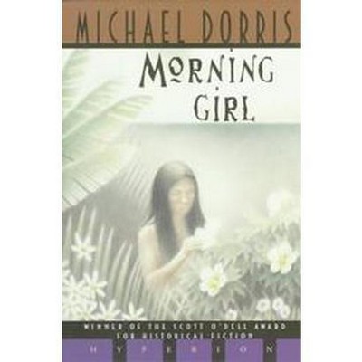 Morning Girl - by  Michael Dorris (Paperback)