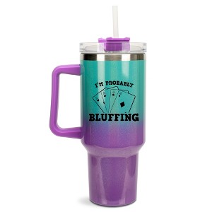 100 North I'm Probably Bluffing Poker Face Aces Cards Wrap-Around 40 Oz. Stainless Steel Water Bottle Coffee Mug, Spill & Leak Resistant, Travel - 1 of 4
