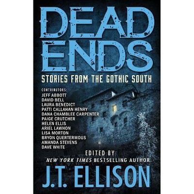 Dead Ends - by  J T Ellison (Paperback)