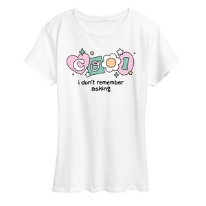 Women's - Instant Message - Cool I Dont Remember Asking Short Sleeve Graphic T-Shirt - 1 of 4
