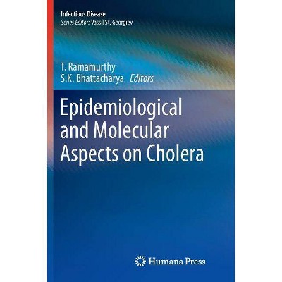 Epidemiological and Molecular Aspects on Cholera - (Infectious Disease) by  T Ramamurthy & S K Bhattacharya (Paperback)