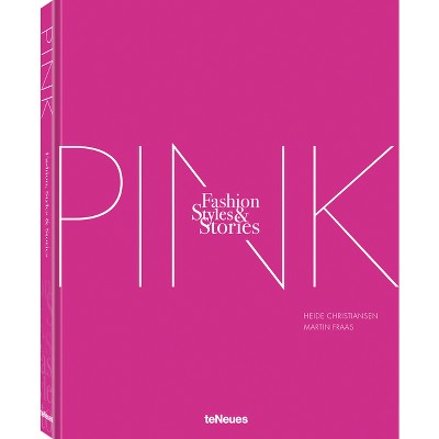 The Pink Book - (fashion, Styles & Stories) By Martin Fraas (hardcover ...