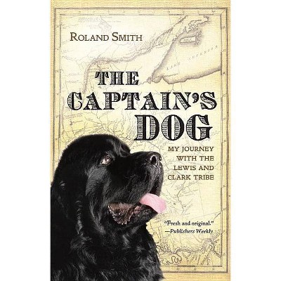 The Captain's Dog - (Great Episodes) by  Roland Smith (Paperback)