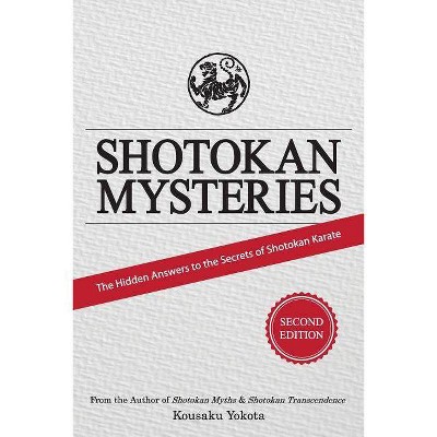 Shotokan Mysteries - by  Kousaku Yokota (Paperback)