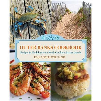 Outer Banks Cookbook - 2nd Edition by  Elizabeth Wiegand (Paperback)
