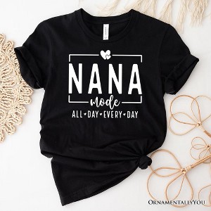 Nana Mode T-Shirt, All Day Every Day White and Black Tee Gift for Grandma| OrnamentallyYou - 1 of 4