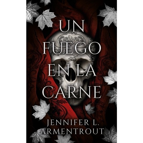 Un Fuego En La Carne - (Flesh and Fire) by Jennifer L Armentrout (Paperback)