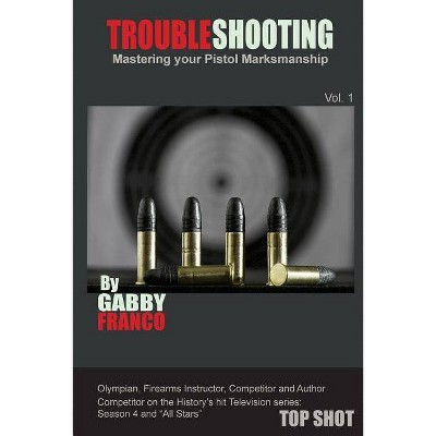 Troubleshooting - by  Gabby Franco (Paperback)