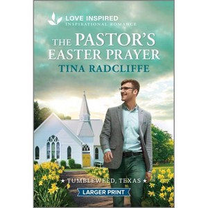 The Pastor's Easter Prayer - (Tumbleweed, Texas) Large Print by  Tina Radcliffe (Paperback) - 1 of 1