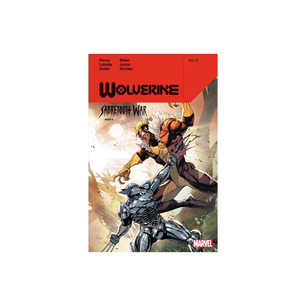 Wolverine by Benjamin Percy Vol. 9: Sabretooth War Part 2 - (Wolverine (Marvel) (Quality Paper)) by Benjamin Percy & Marvel Various (Paperback)