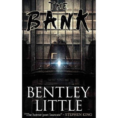 The Bank - by  Bentley Little (Paperback)