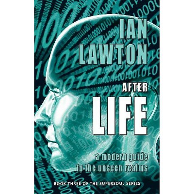 Afterlife - (Supersoul) by  Ian Lawton (Paperback)