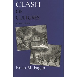 Clash of Cultures - 2nd Edition by  Brian M Fagan (Paperback) - 1 of 1