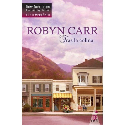 Tras la colina - by  Robyn Carr (Paperback)