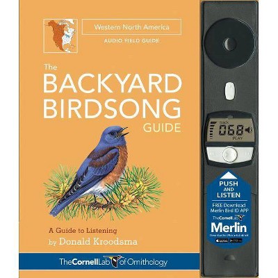 The Backyard Birdsong Guide Western North America - (Cornell Lab of Ornithology) 2nd Edition by  Donald Kroodsma (Hardcover)