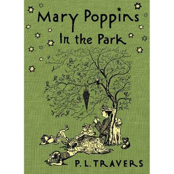 Mary Poppins in the Park - by P L Travers