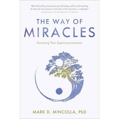 The Way of Miracles - by  Mark Mincolla (Hardcover)