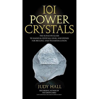 101 Power Crystals - by  Judy Hall (Paperback)