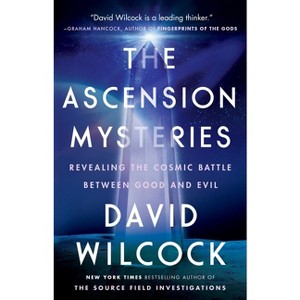 The Ascension Mysteries - by  David Wilcock (Paperback) - 1 of 1