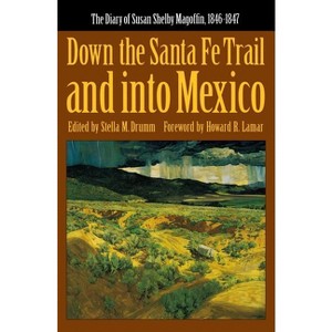 Down the Santa Fe Trail and Into Mexico - (American Tribal Religions) by  Susan Shelby Magoffin (Paperback) - 1 of 1