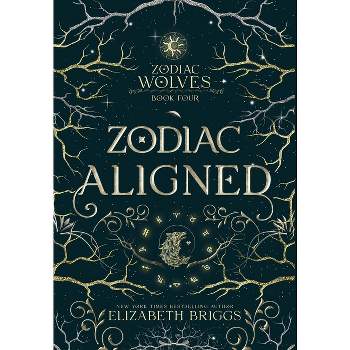 Zodiac Aligned - (Zodiac Wolves) by Elizabeth Briggs