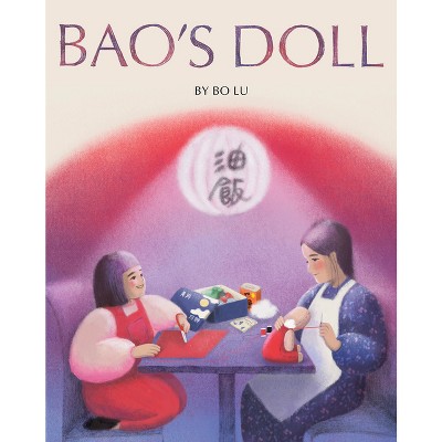 Bao's Doll - by Bo Lu (Hardcover)