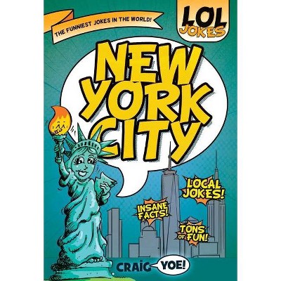 Lol Jokes: New York City - by  Craig Yoe (Paperback)