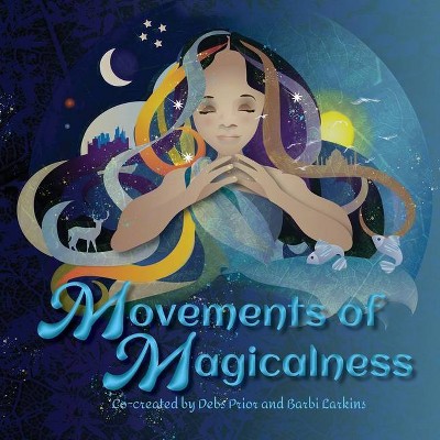 Movements of Magicalness - by  Debs Prior (Paperback)