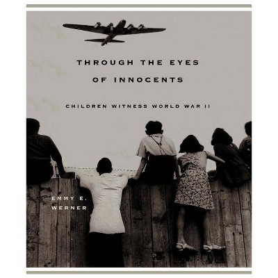 Through the Eyes of Innocents - by  Emmy E Werner (Paperback)
